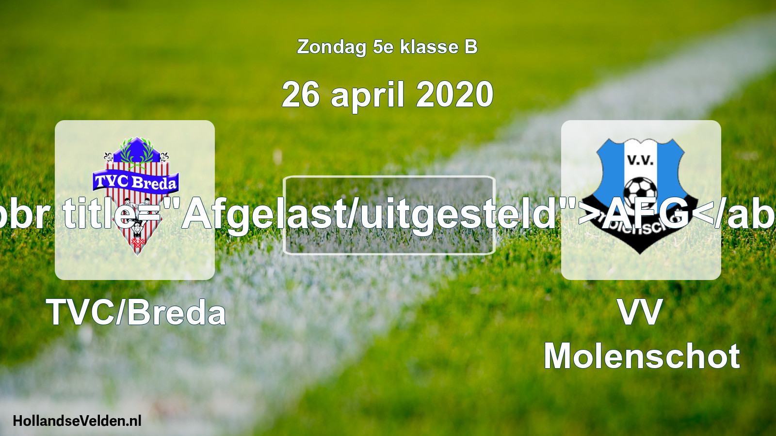 Scheduled Match: TVC/Breda - VV Molenschot (26 April 2020)