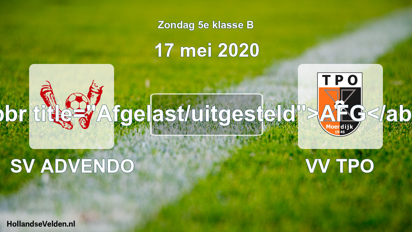 Scheduled Match: SV ADVENDO - VV TPO (17 May 2020)
