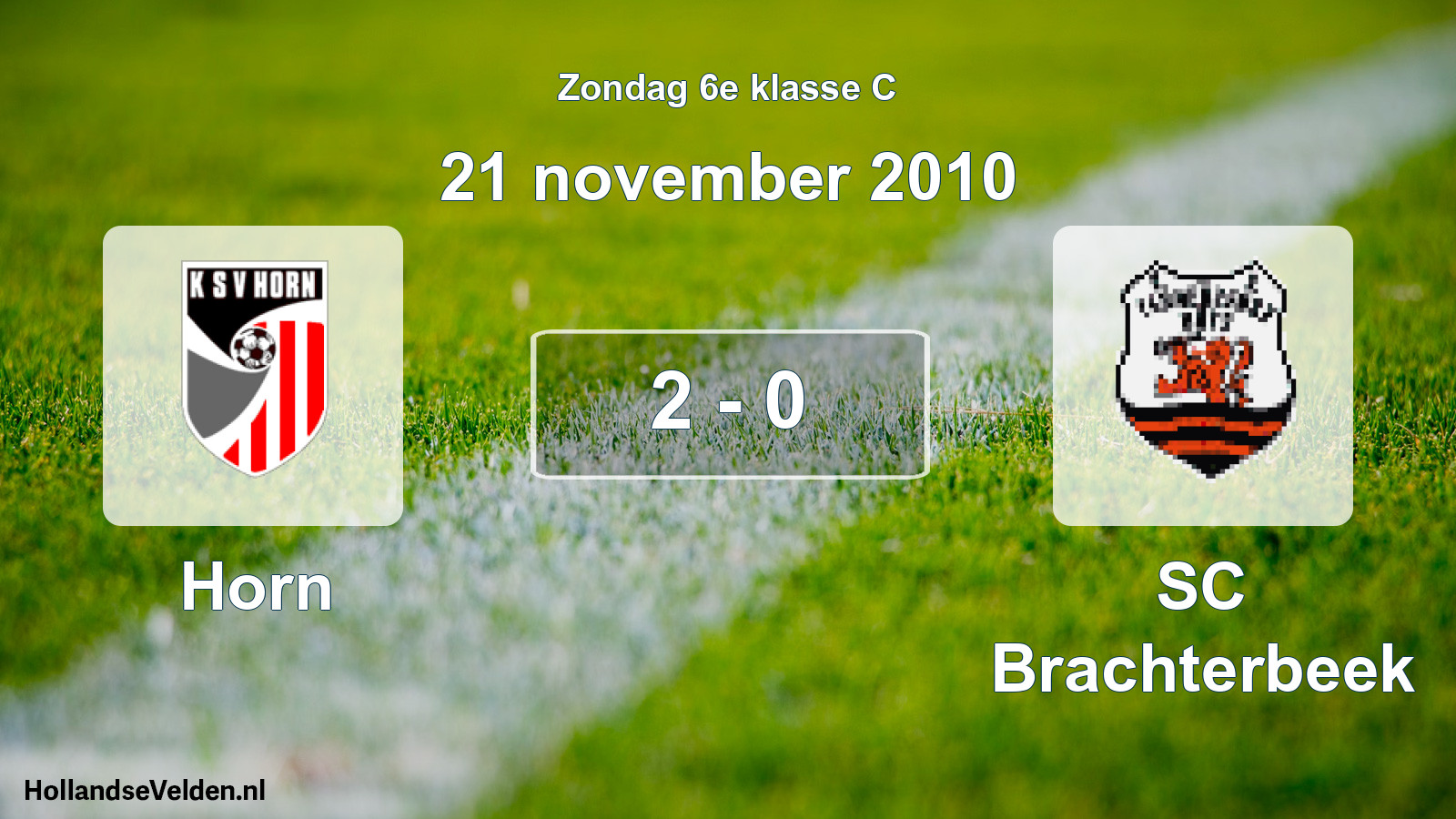 Total number of matches played: Horn - SC Brachterbeek 2 - 0 (21 November 2010)