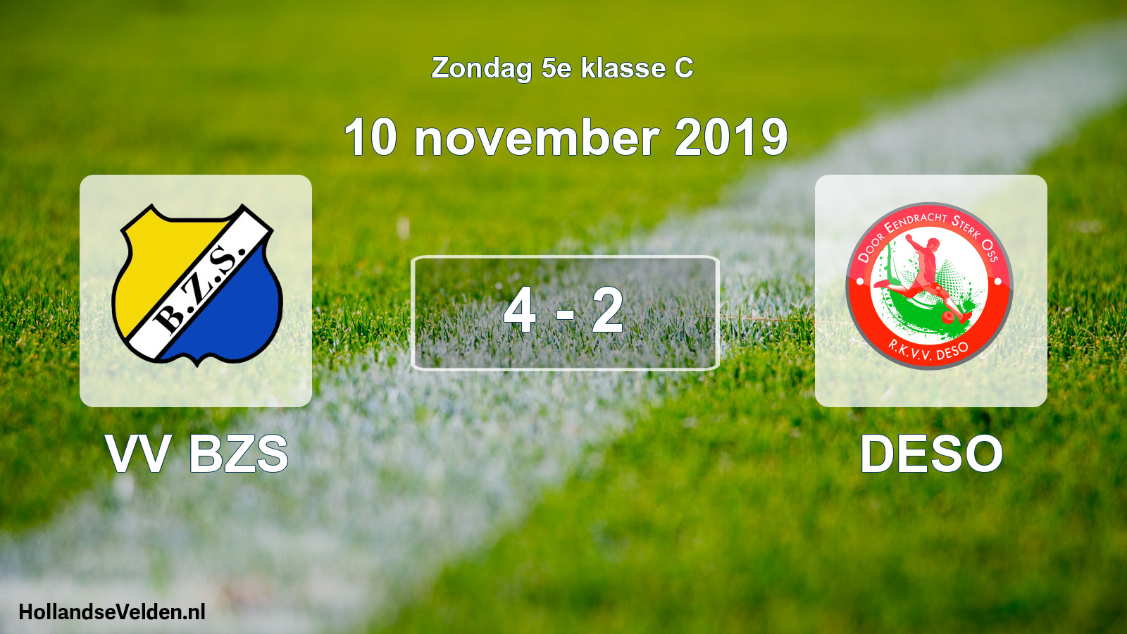 Total number of matches played: VV BZS - DESO 4 - 2 (10 November 2019)
