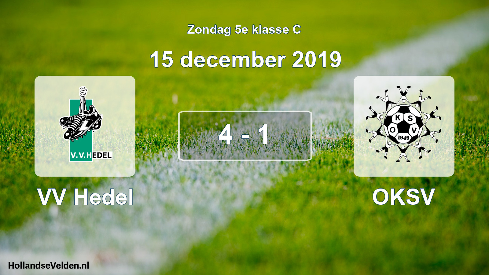 Total number of matches played: VV Hedel - OKSV 4 - 1 (15 December 2019)