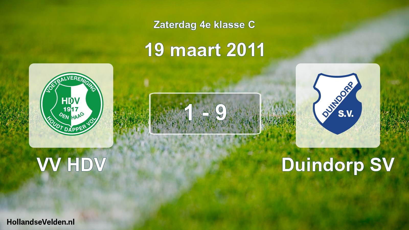 Total number of matches played: VV HDV - Duindorp SV 1 - 9 (19 March 2011)