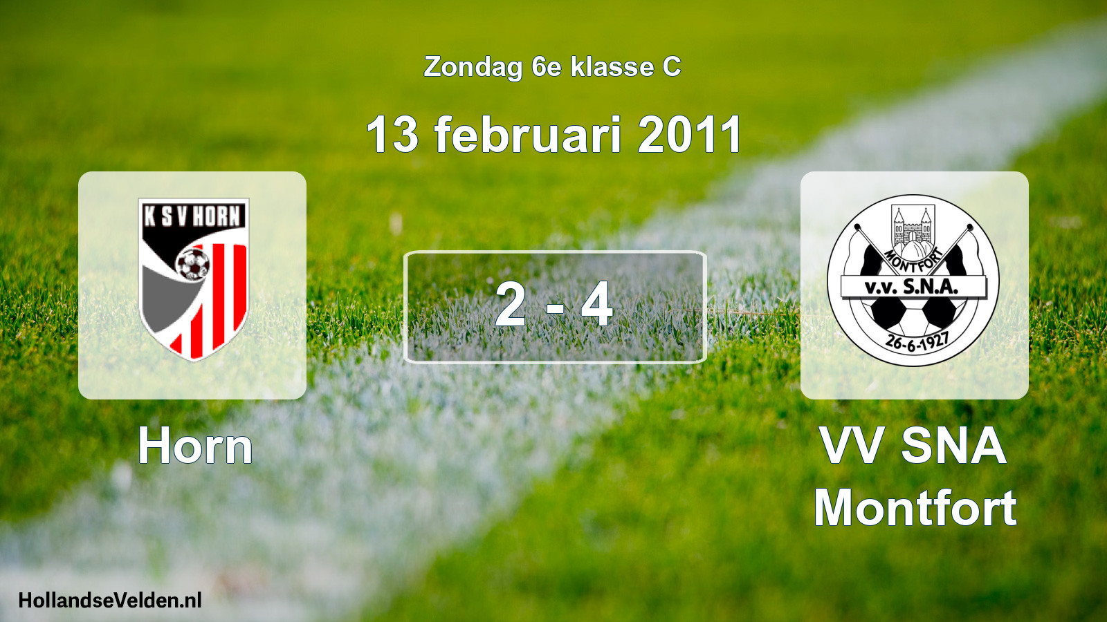 Total number of matches played: Horn - VV SNA Montfort 2 - 4 (13 February 2011)