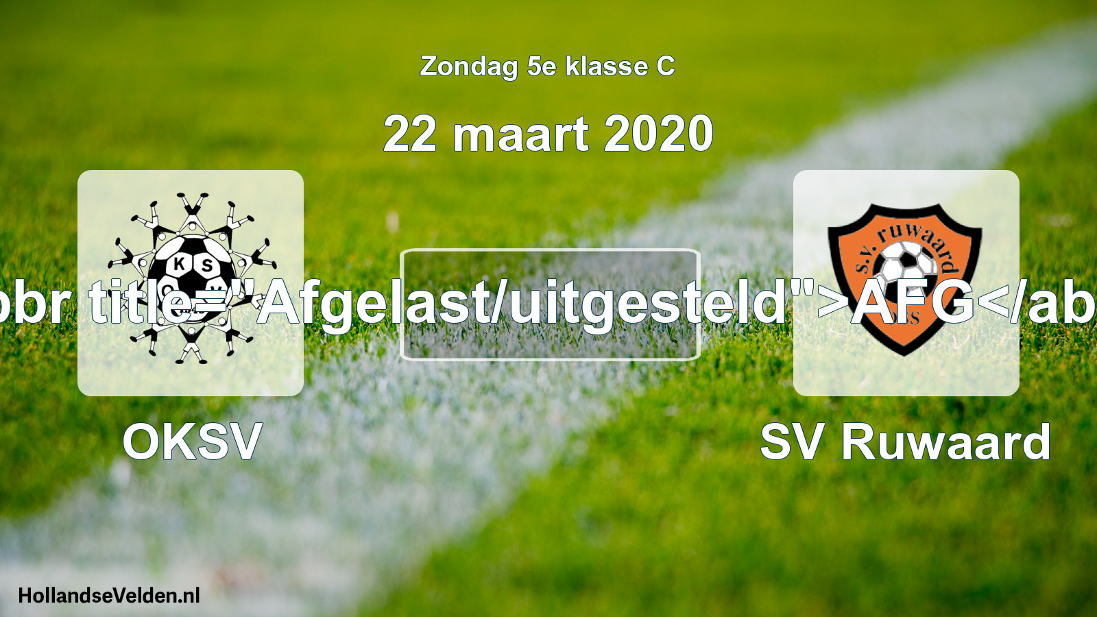 Scheduled Match: OKSV - SV Ruwaard (22 March 2020)