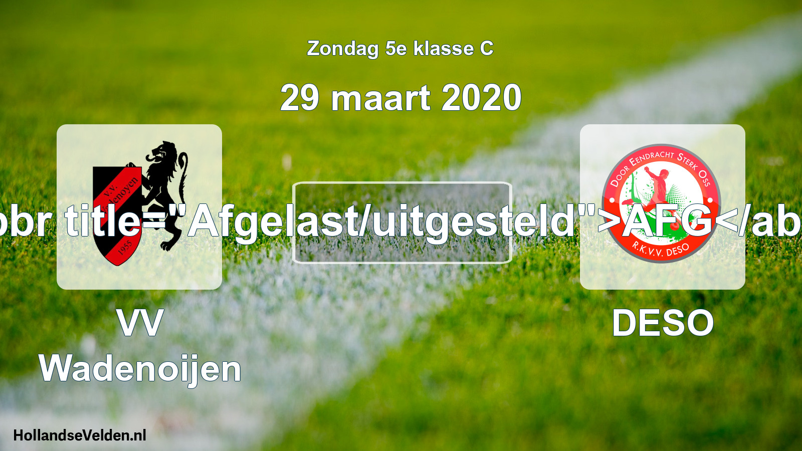 Scheduled Match: VV Wadenoijen - DESO (29 March 2020)