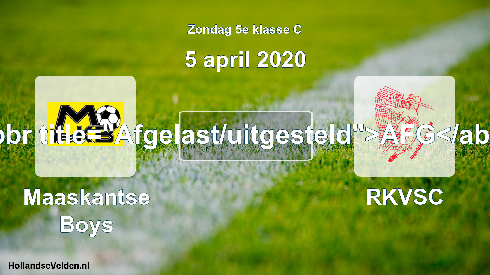 Scheduled Match: Maaskantse Boys - RKVSC (5 April 2020)