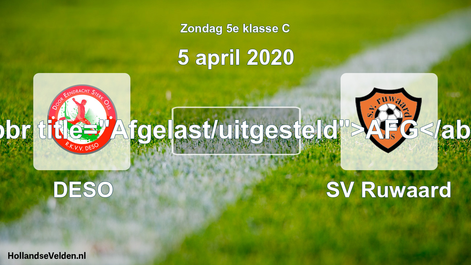 Scheduled Match: DESO - SV Ruwaard (5 April 2020)