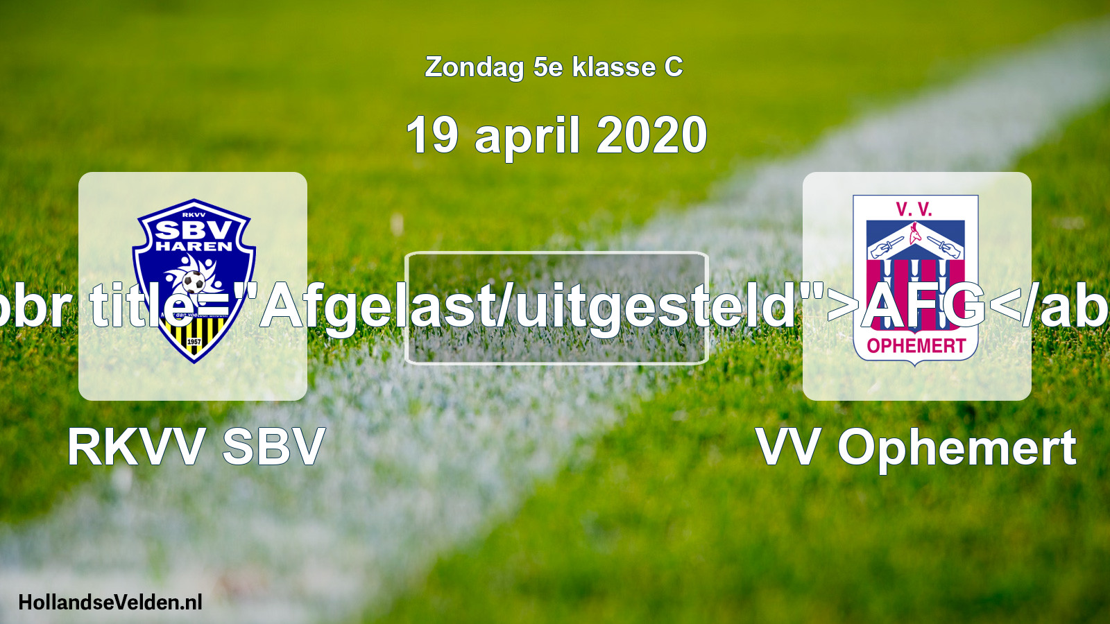 Scheduled Match: RKVV SBV - VV Ophemert (19 April 2020)