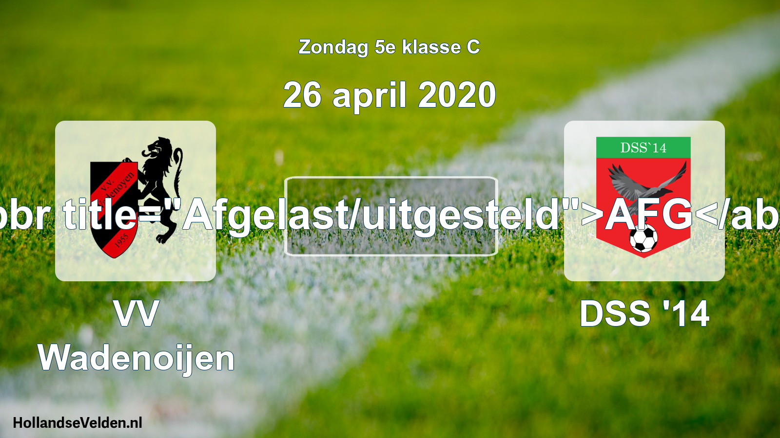 Scheduled Match: VV Wadenoijen - DSS '14 (26 April 2020)