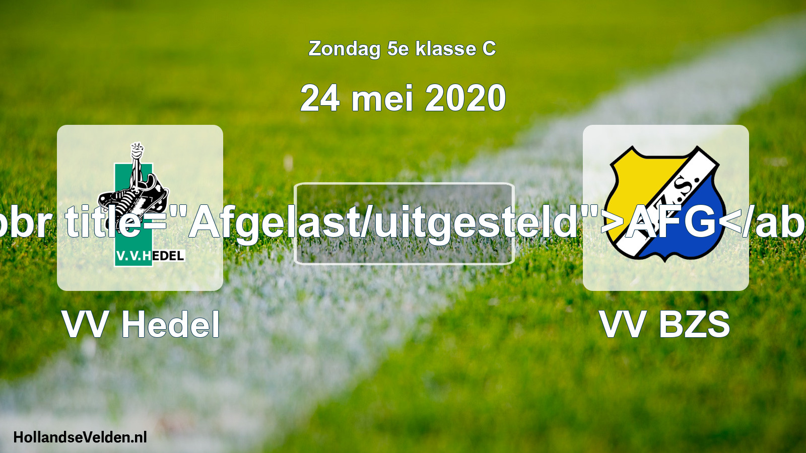 Scheduled Match: VV Hedel - VV BZS (24 May 2020)