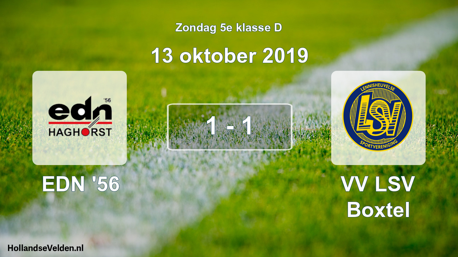 Total number of matches played: EDN '56 - VV LSV Boxtel 1 - 1 (13 October 2019)
