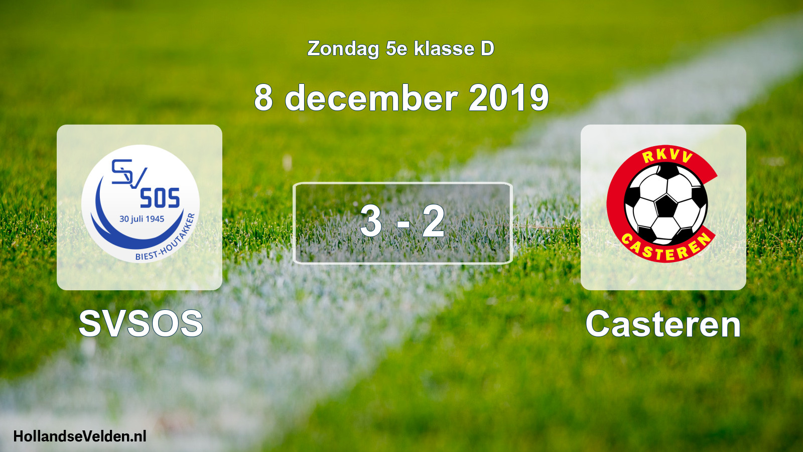 Total number of matches played: SVSOS - Casteren 3 - 2 (8 December 2019)