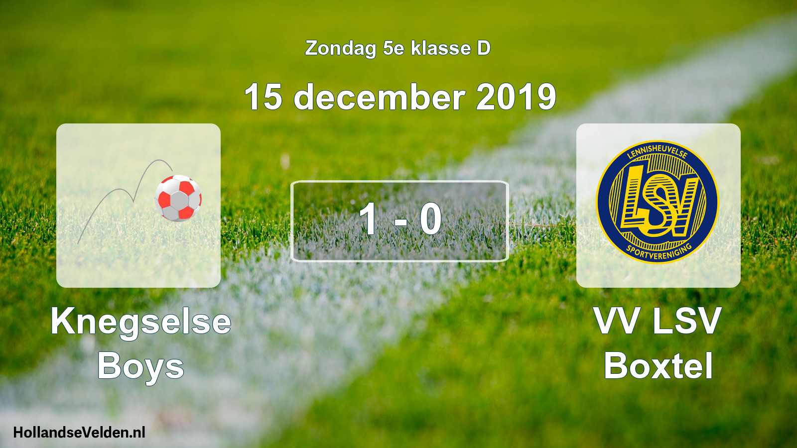 Total number of matches played: Knegselse Boys - VV LSV Boxtel 1 - 0 (15 December 2019)