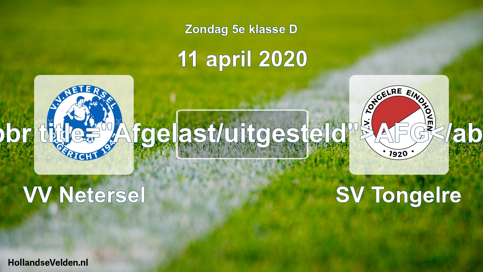 Scheduled Match: VV Netersel - SV Tongelre (11 April 2020)