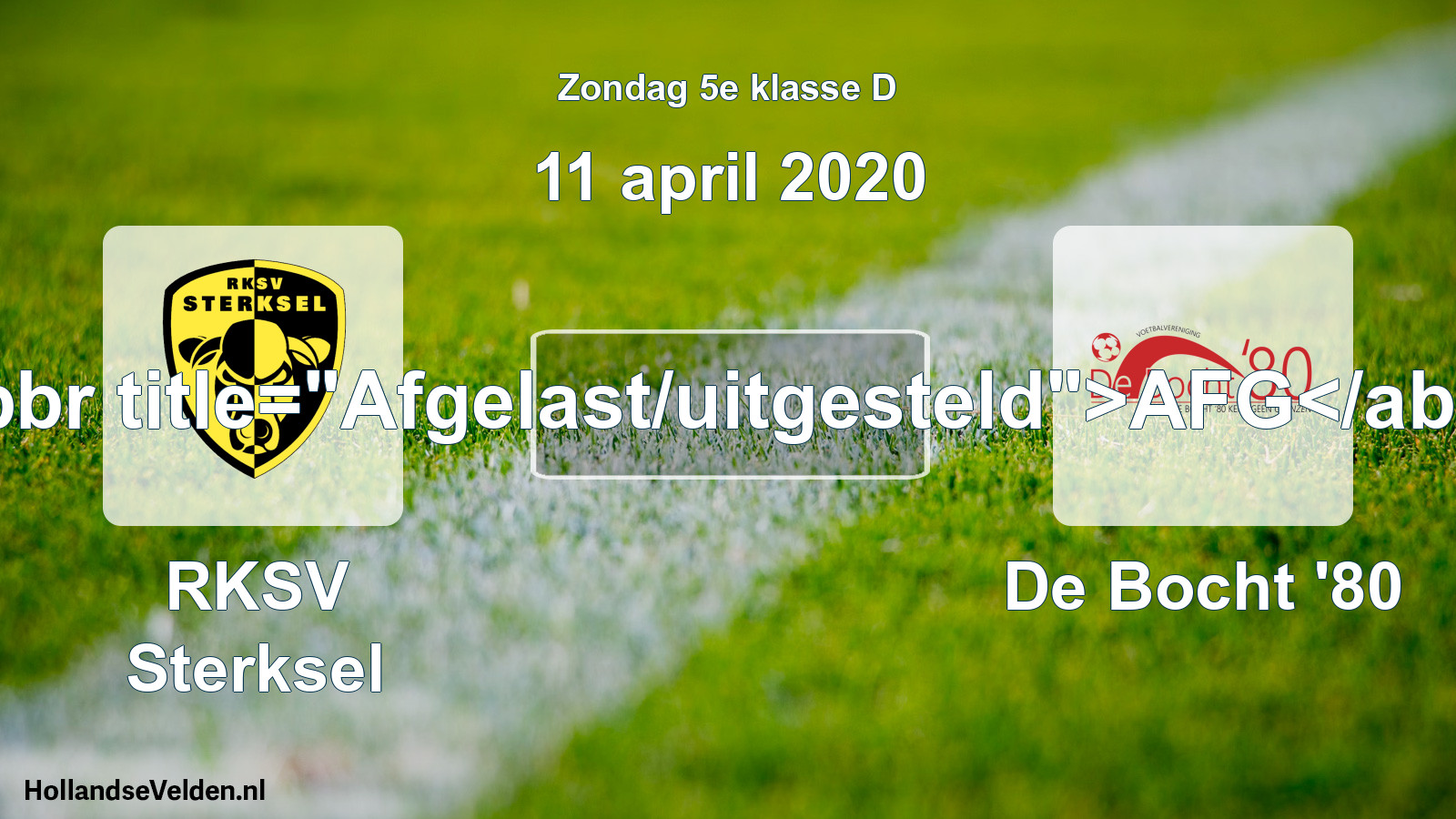 Scheduled Match: RKSV Sterksel - De Bocht '80 (11 April 2020)