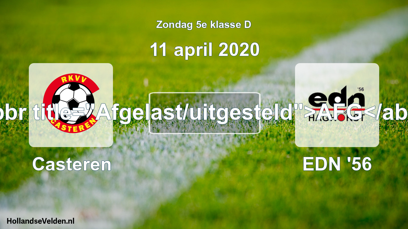 Scheduled Match: Casteren - EDN '56 (11 April 2020)
