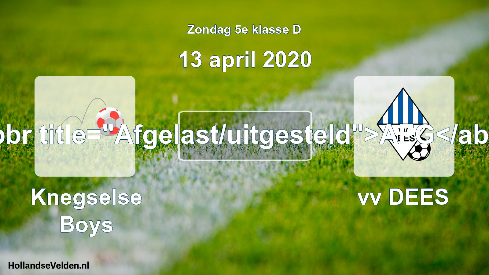 Scheduled Match: Knegselse Boys - vv DEES (13 April 2020)
