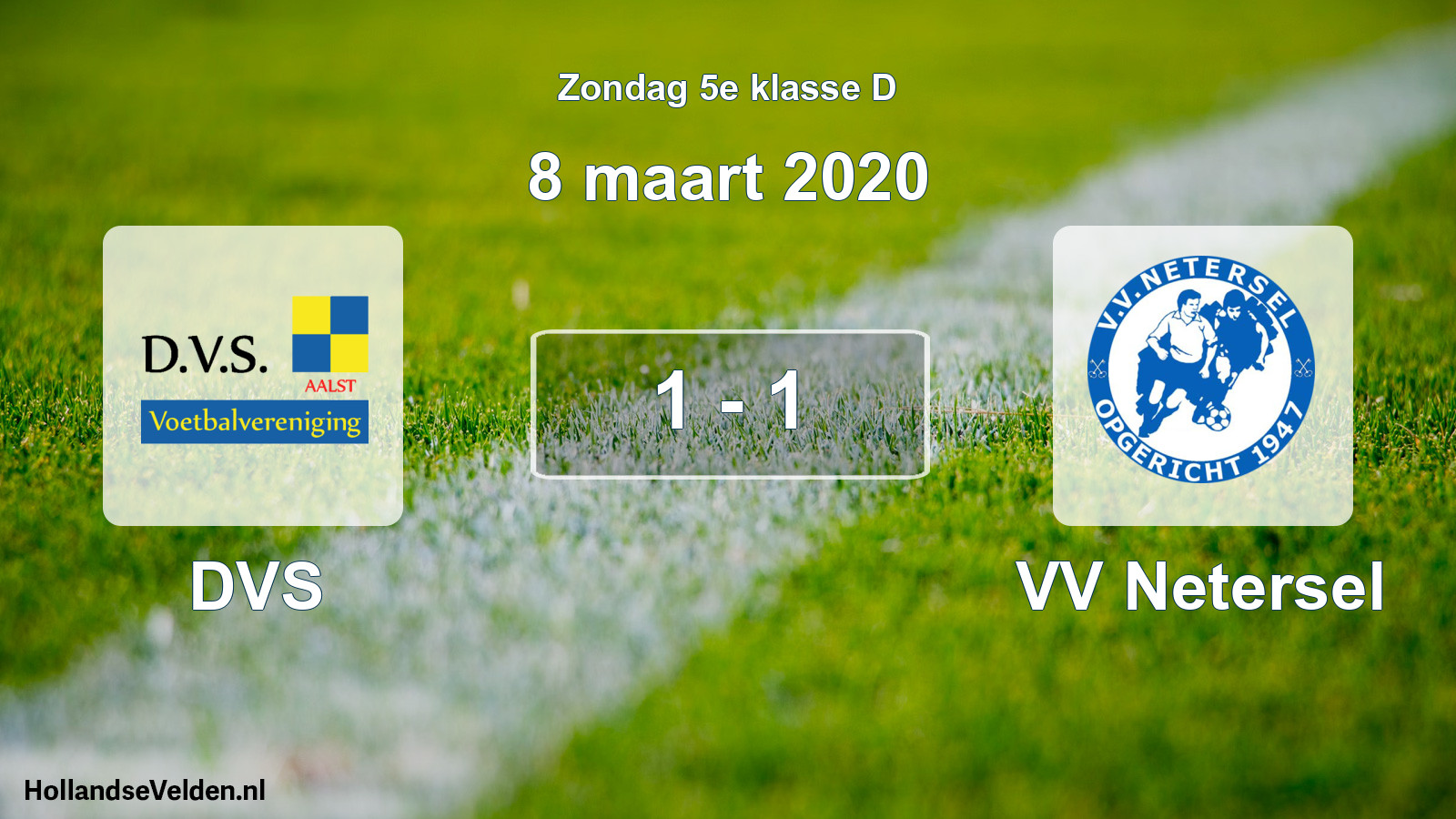 Total number of matches played: DVS - VV Netersel 1 - 1 (8 March 2020)