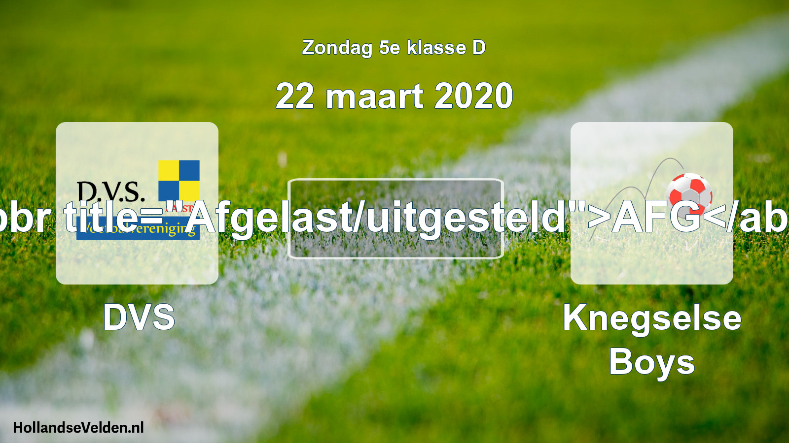 Scheduled Match: DVS - Knegselse Boys (22 March 2020)