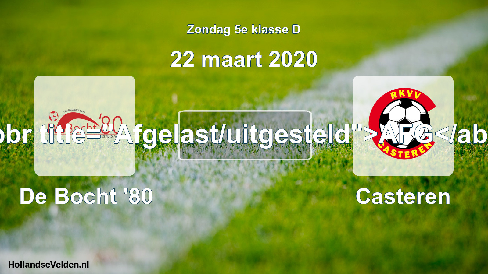 Scheduled Match: De Bocht '80 - Casteren (22 March 2020)