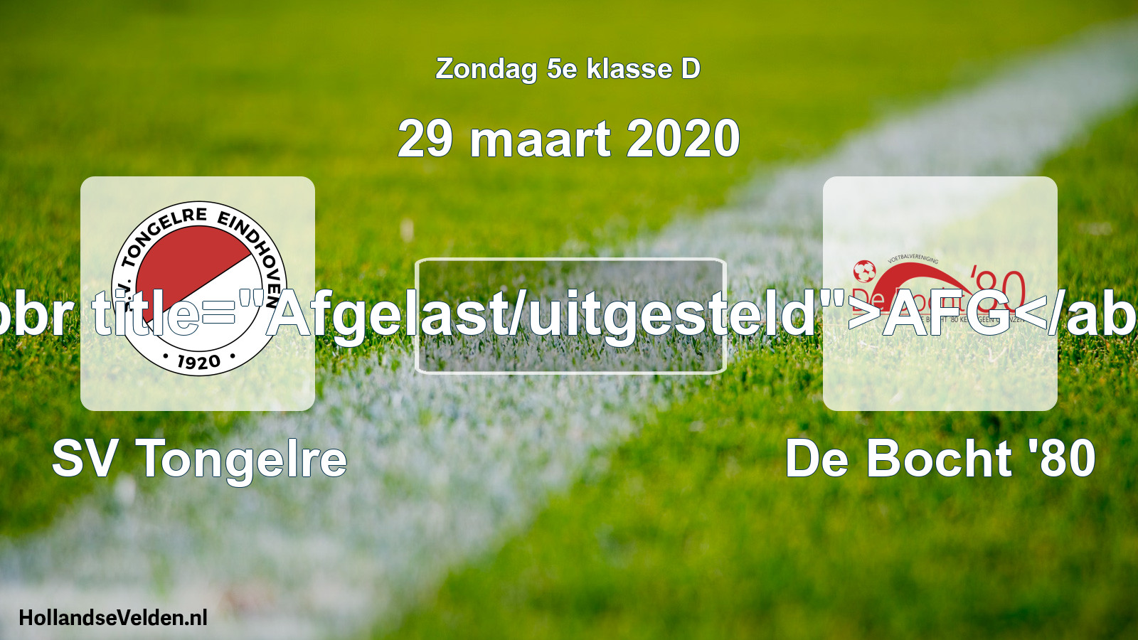 Scheduled Match: SV Tongelre - De Bocht '80 (29 March 2020)