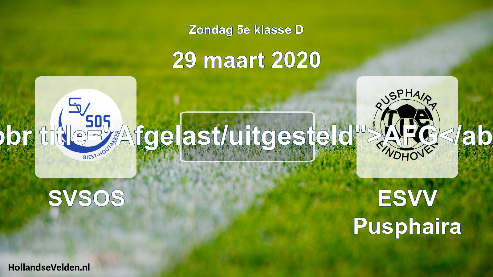 Scheduled Match: SVSOS - ESVV Pusphaira (29 March 2020)
