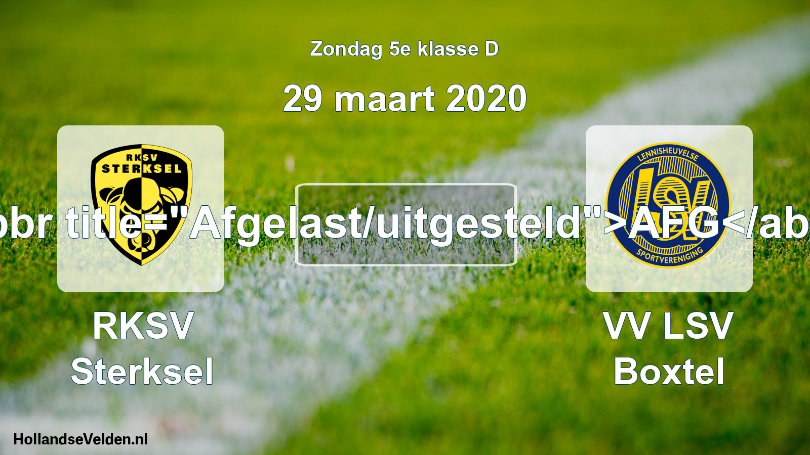 Scheduled Match: RKSV Sterksel - VV LSV Boxtel (29 March 2020)