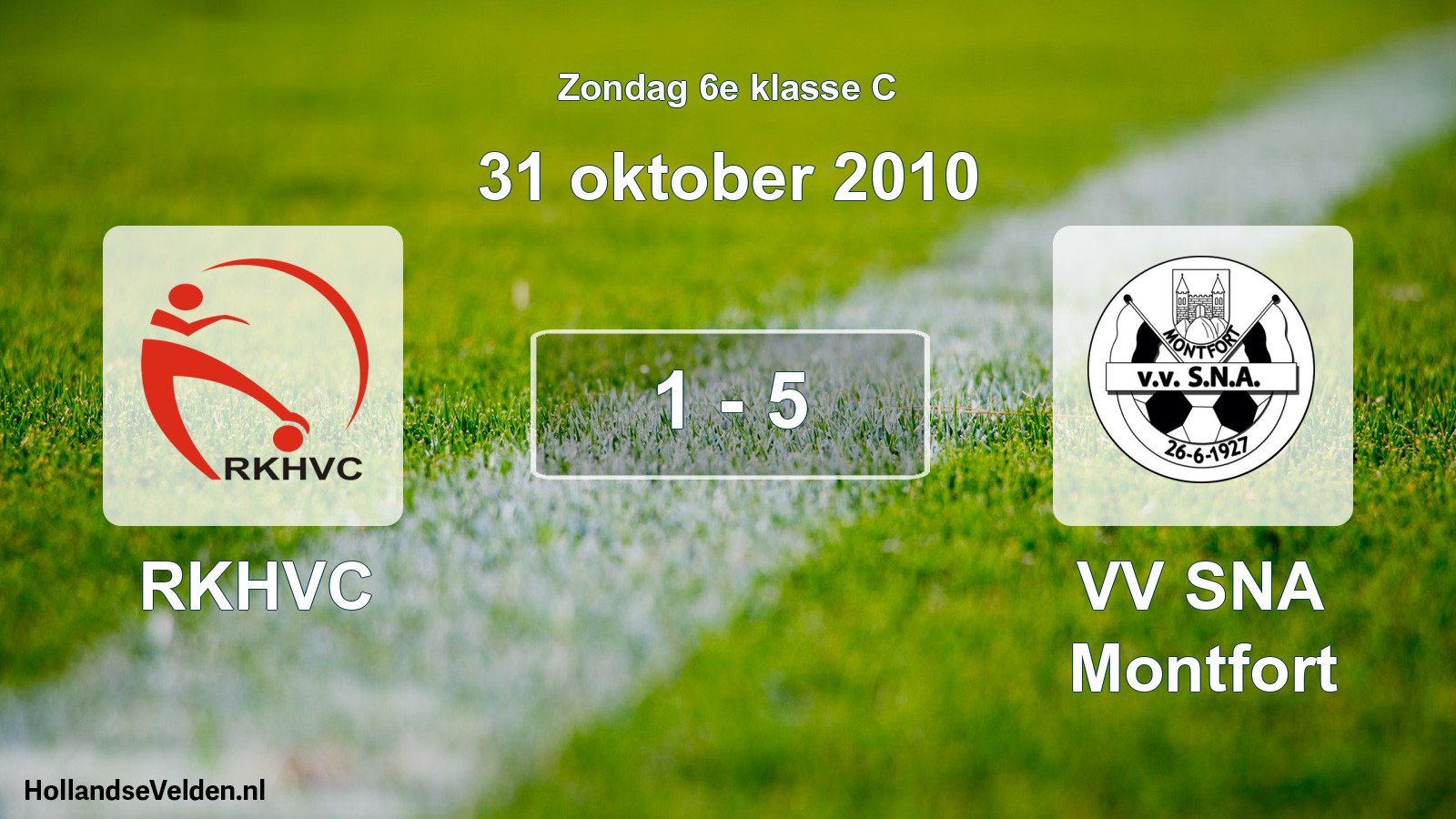 Total number of matches played: RKHVC - VV SNA Montfort 1 - 5 (31 October 2010)