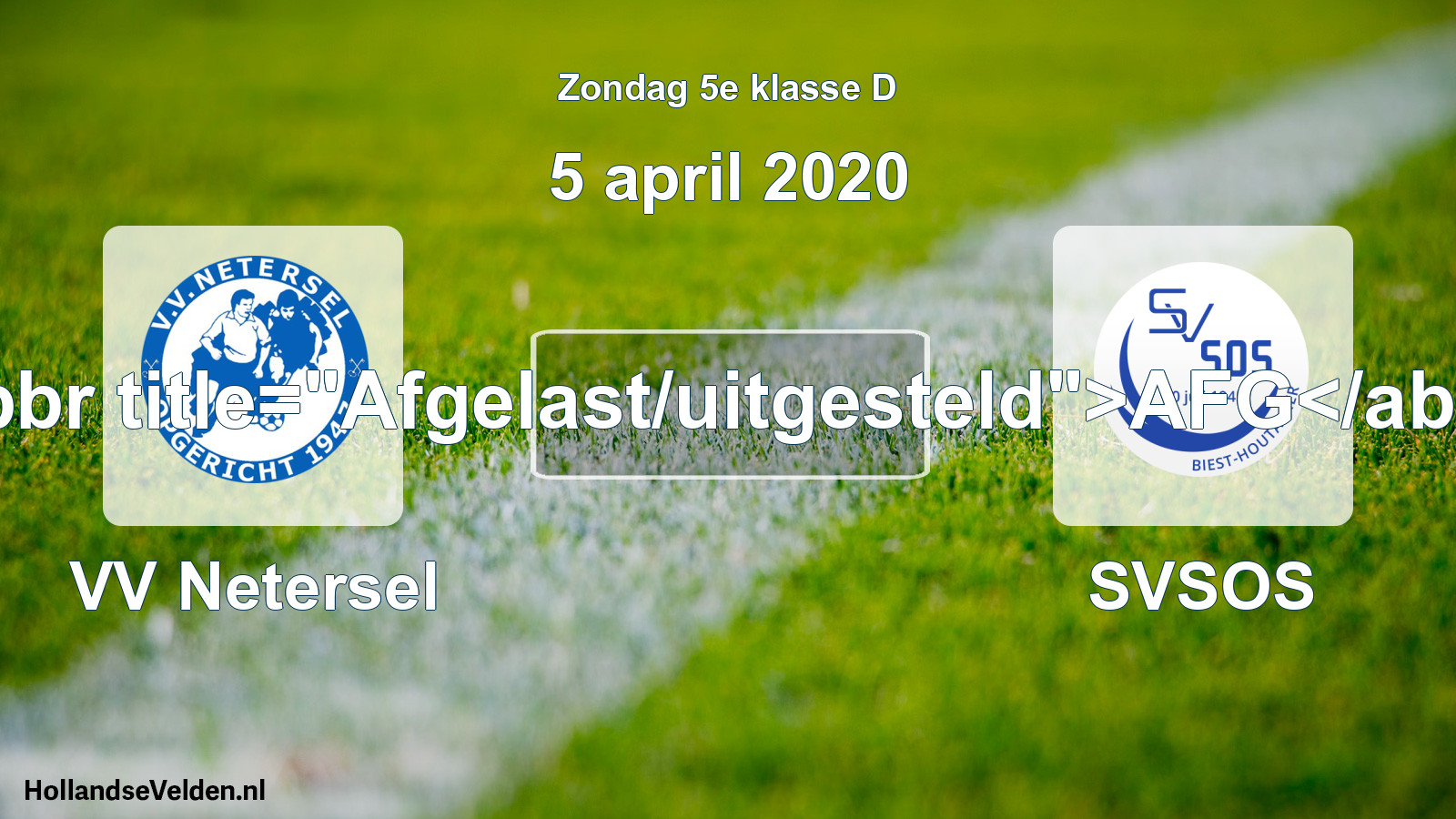 Scheduled Match: VV Netersel - SVSOS (5 April 2020)