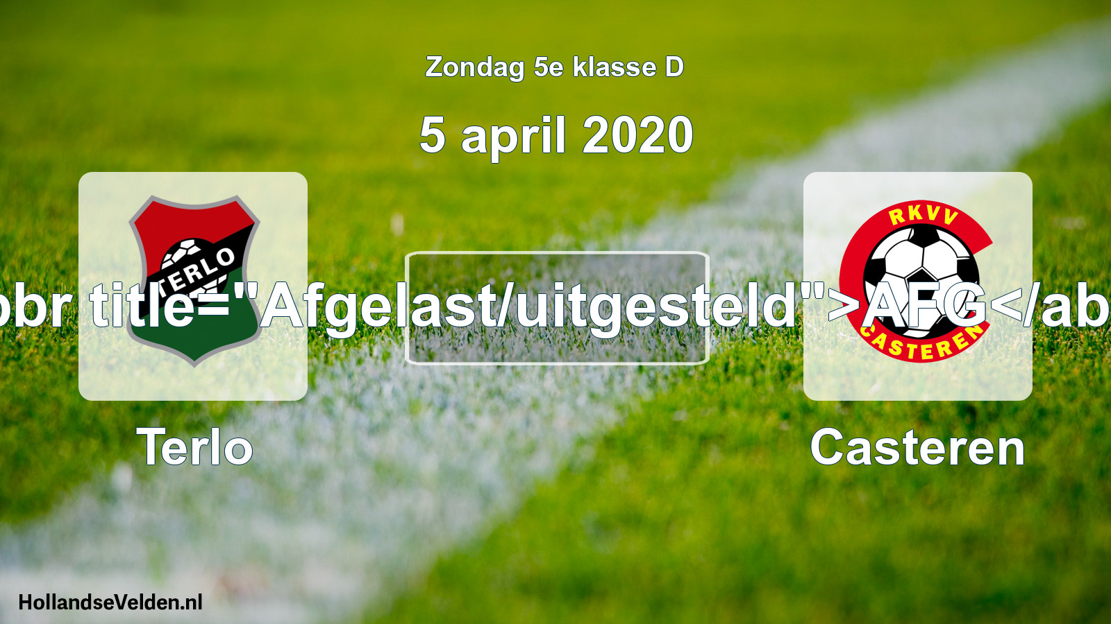 Scheduled Match: Terlo - Casteren (5 April 2020)