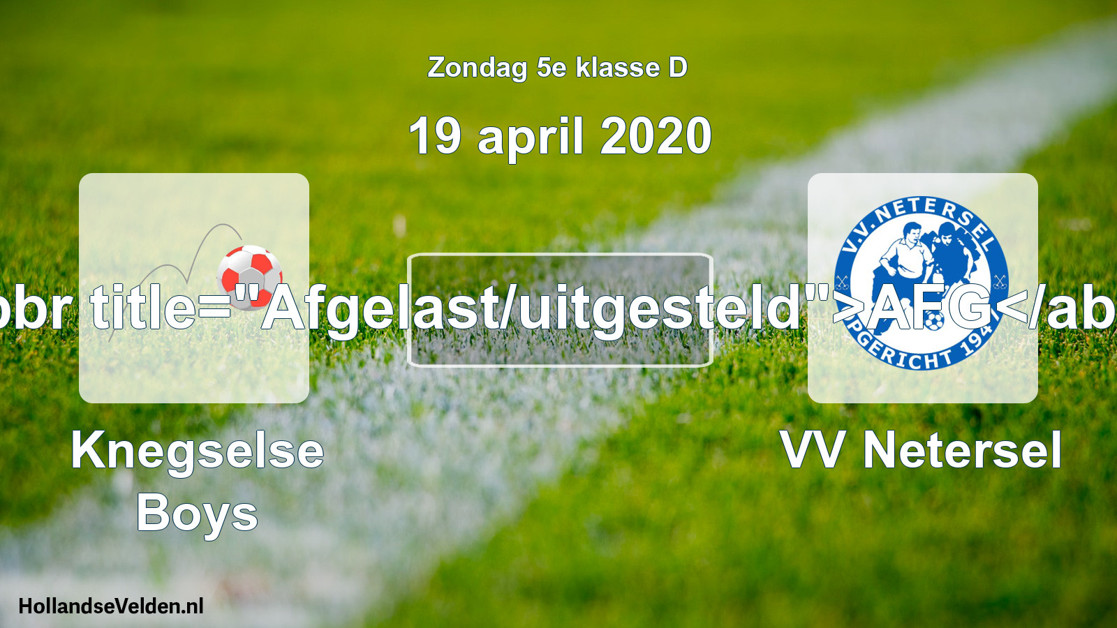 Scheduled Match: Knegselse Boys - VV Netersel (19 April 2020)