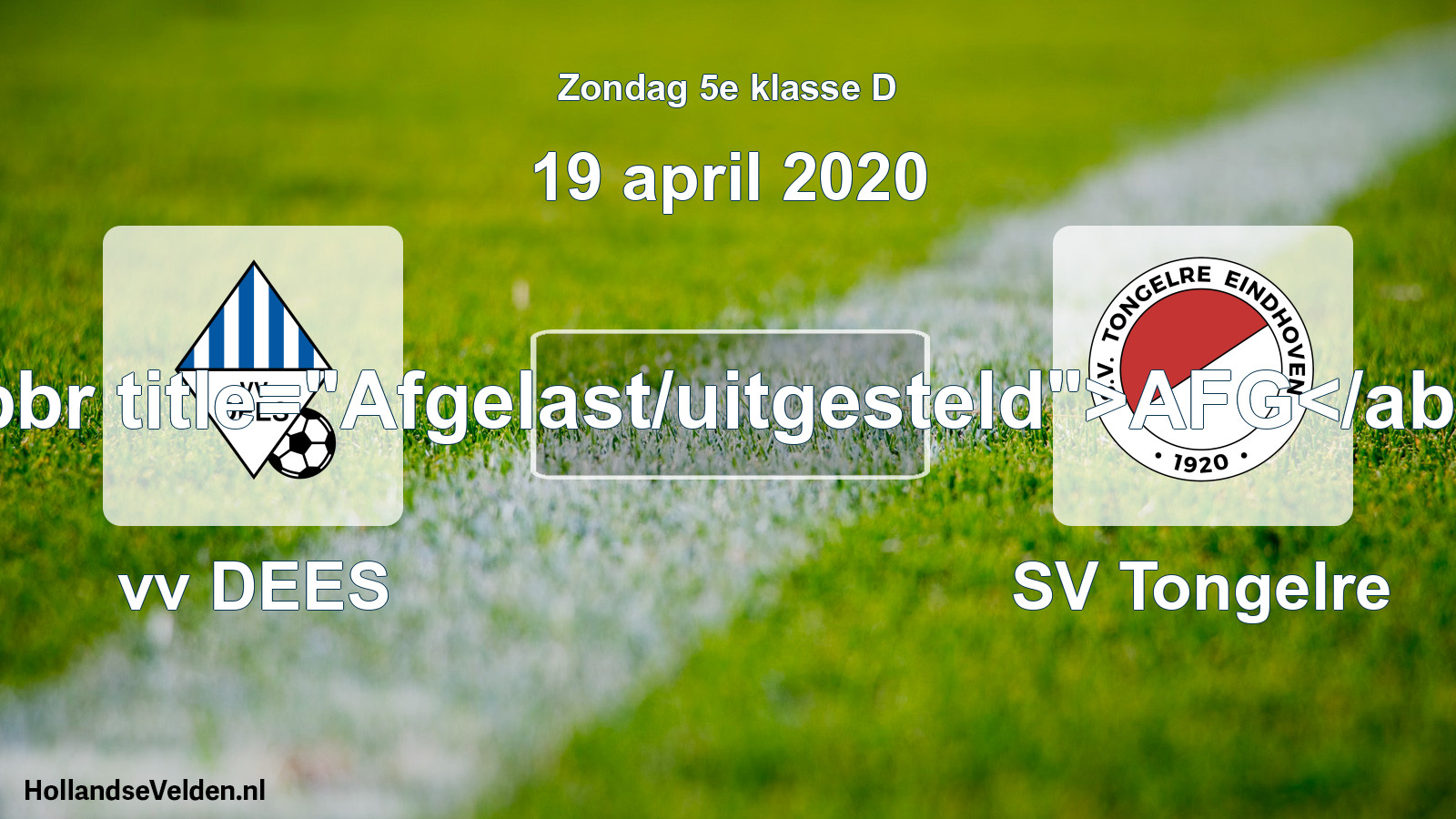 Scheduled Match: vv DEES - SV Tongelre (19 April 2020)