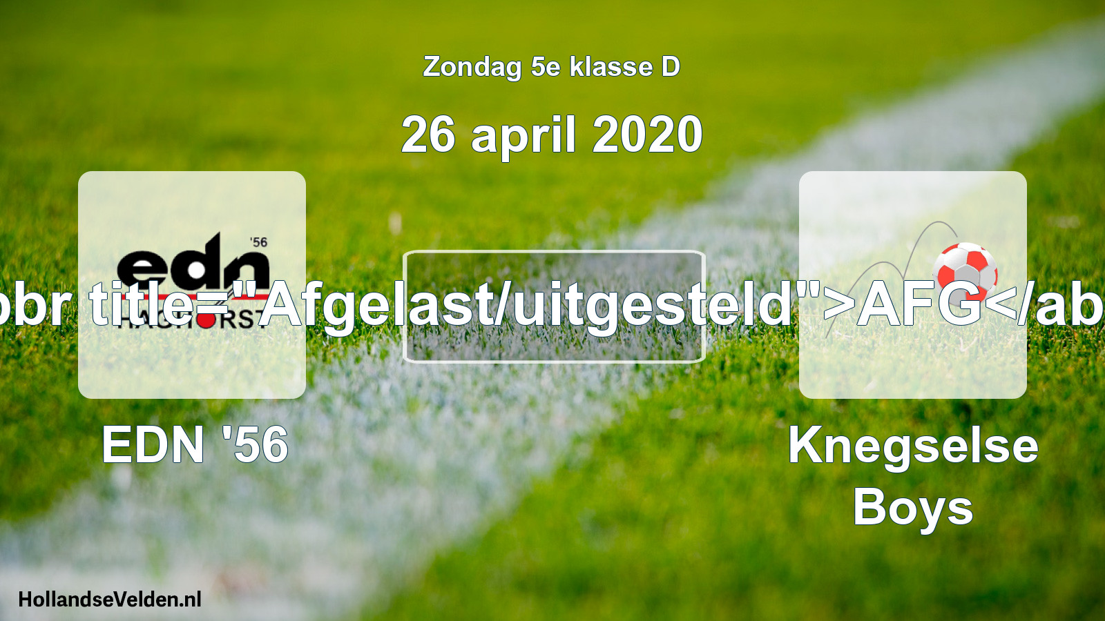 Scheduled Match: EDN '56 - Knegselse Boys (26 April 2020)