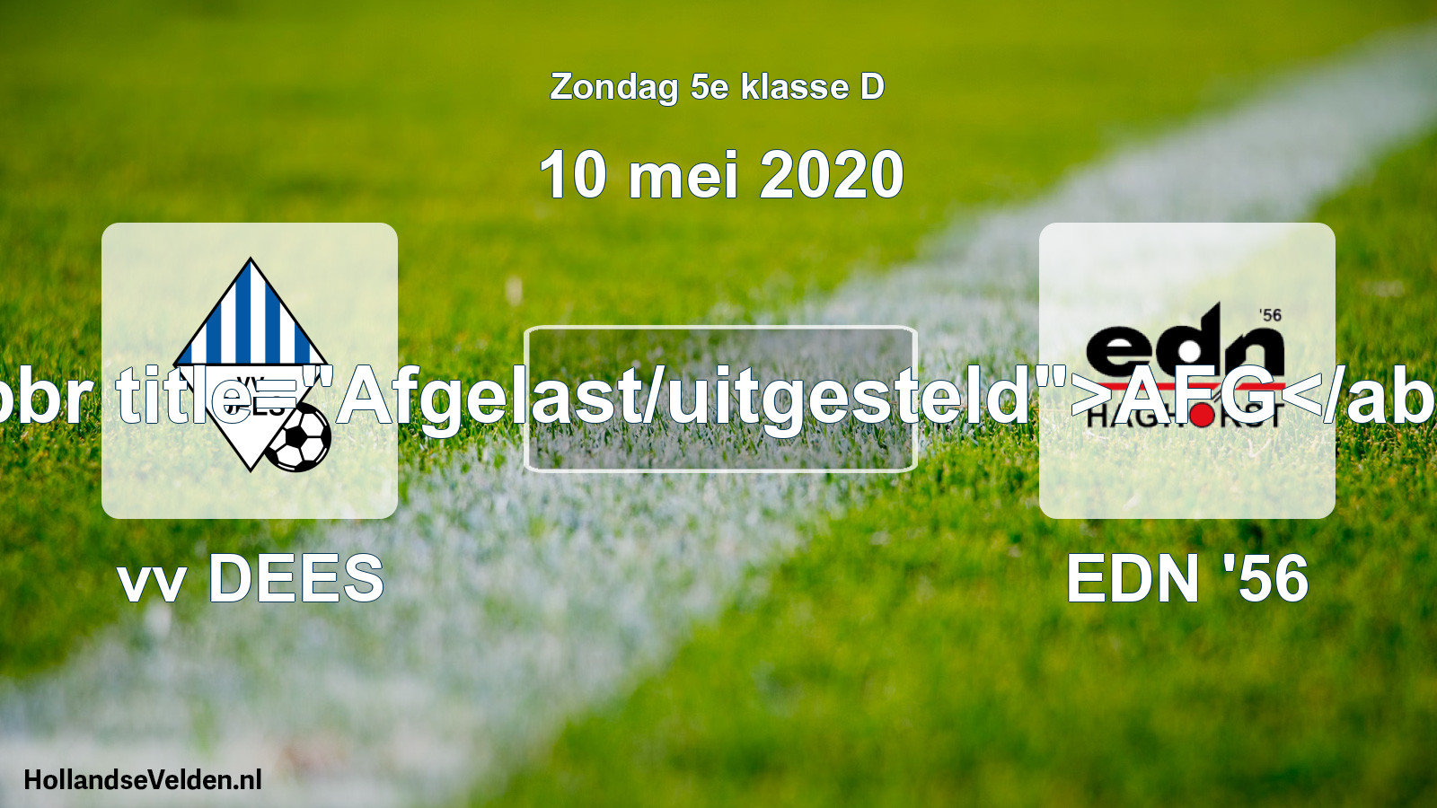 Scheduled Match: vv DEES - EDN '56 (10 May 2020)