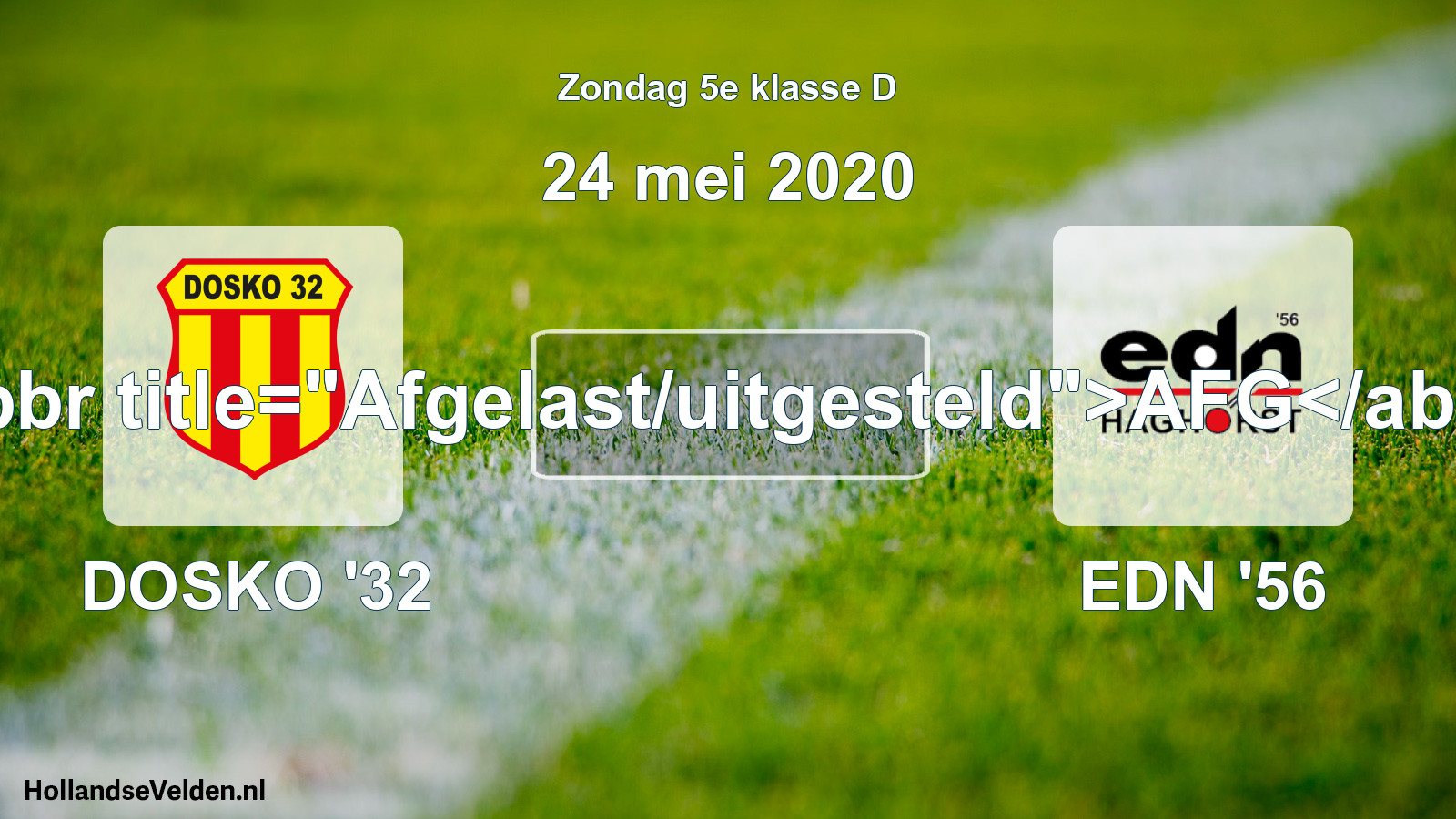 Scheduled Match: DOSKO '32 - EDN '56 (24 May 2020)