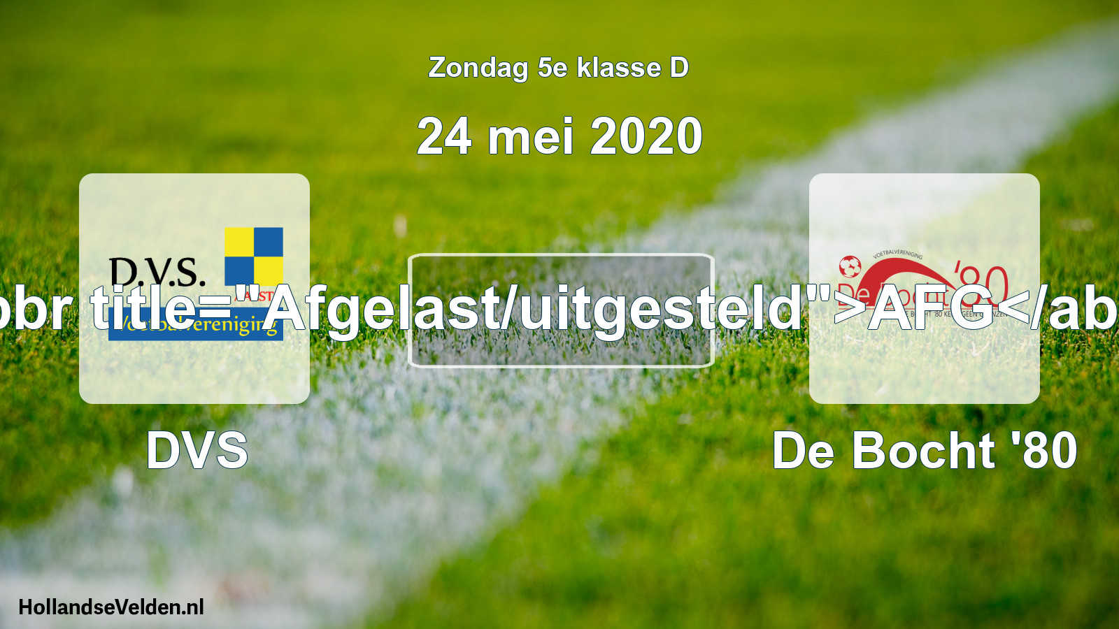 Scheduled Match: DVS - De Bocht '80 (24 May 2020)
