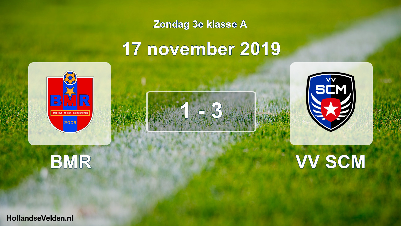 Total number of matches played: BMR - VV SCM 1 - 3 (17 November 2019)