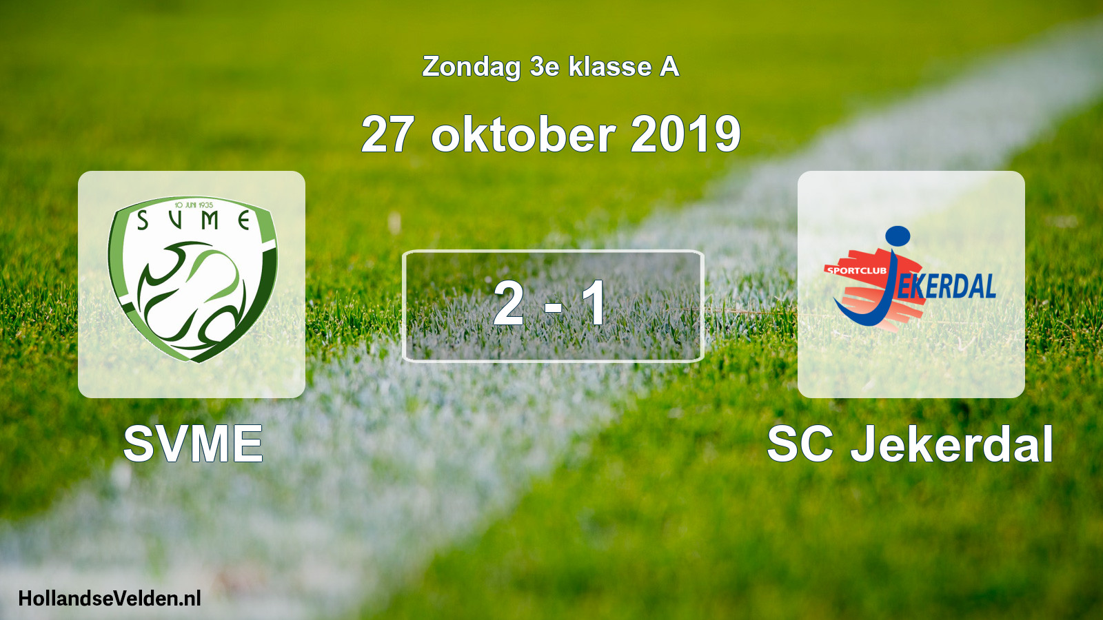 Total number of matches played: SVME - SC Jekerdal 2 - 1 (27 October 2019)