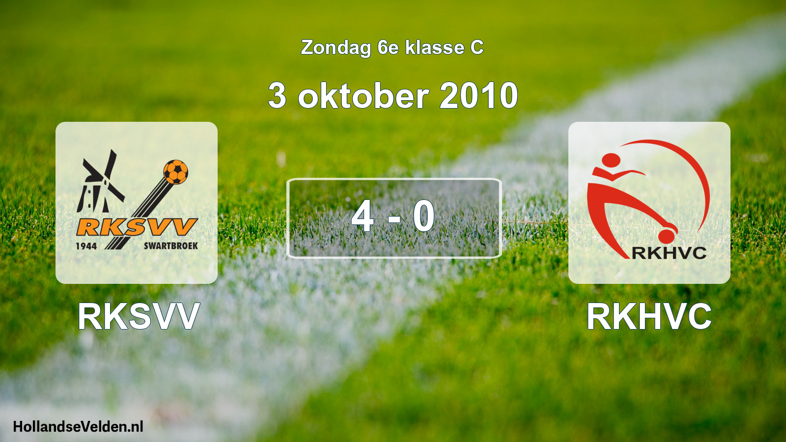 Total number of matches played: RKSVV - RKHVC 4 - 0 (3 October 2010)