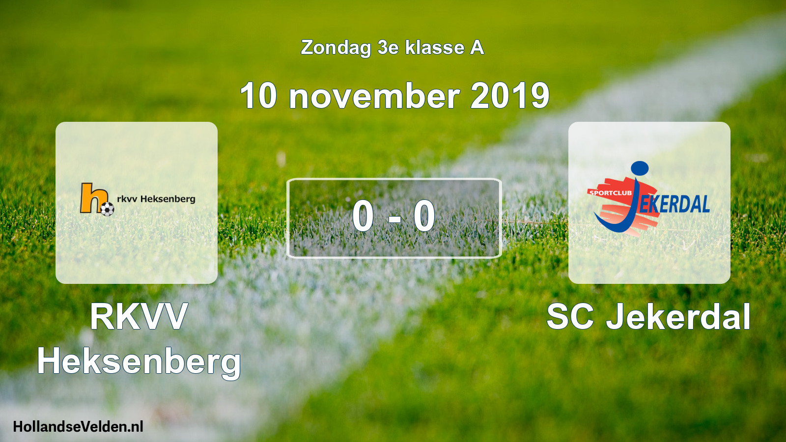 Total number of matches played: RKVV Heksenberg - SC Jekerdal 0 - 0 (10 November 2019)