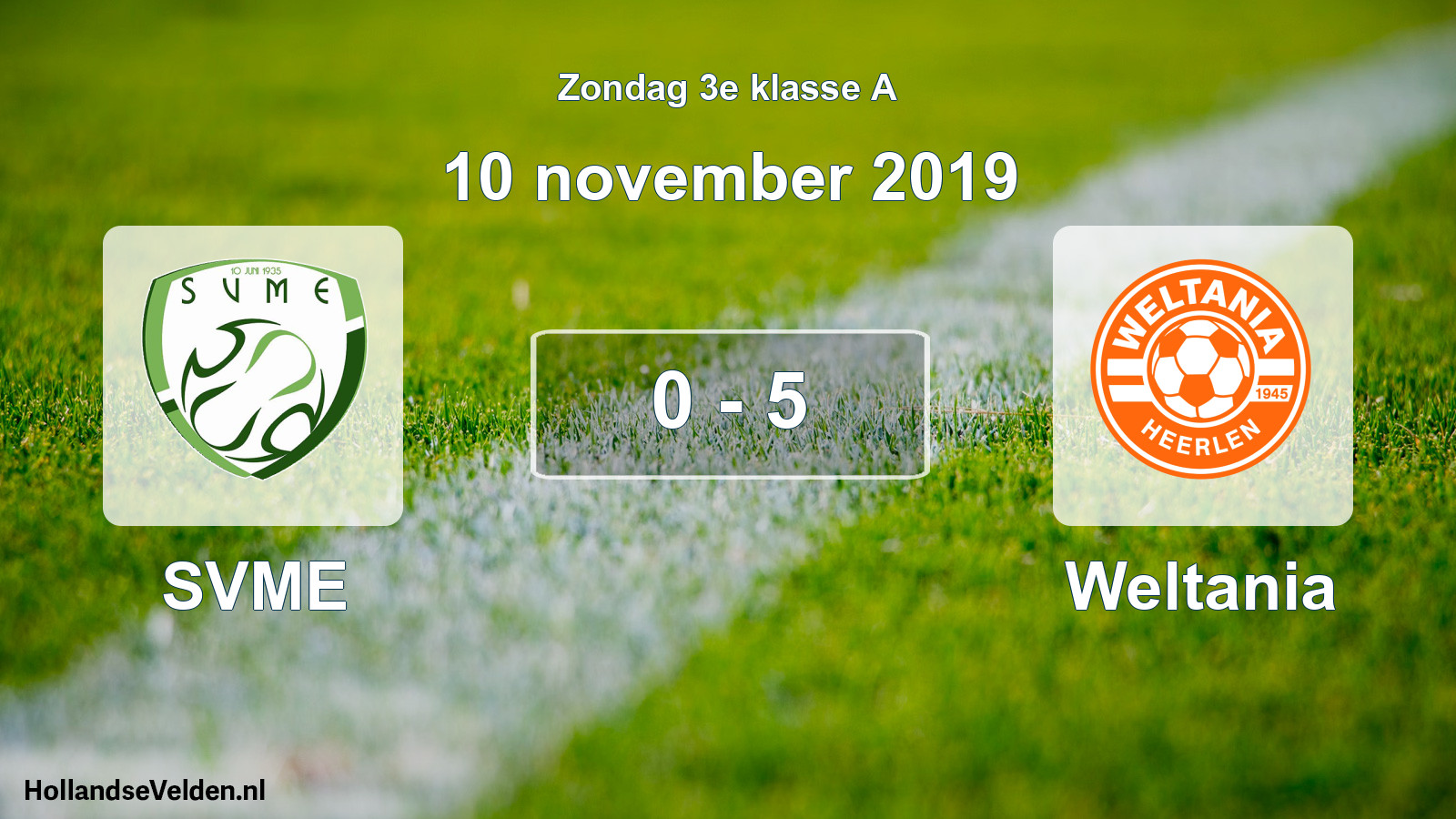 Total number of matches played: SVME - Weltania 0 - 5 (10 November 2019)