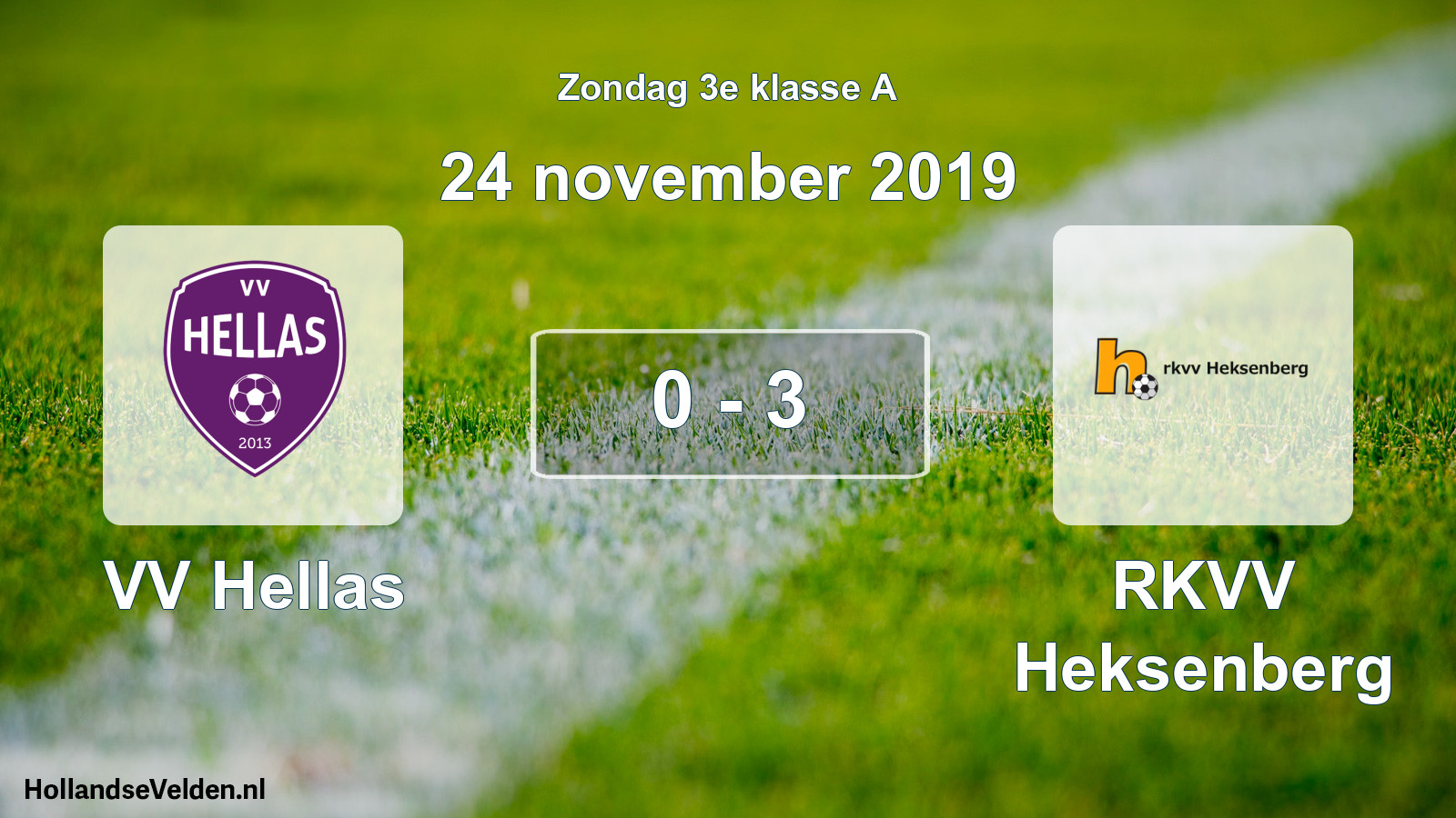 Total number of matches played: VV Hellas - RKVV Heksenberg 0 - 3 (24 November 2019)