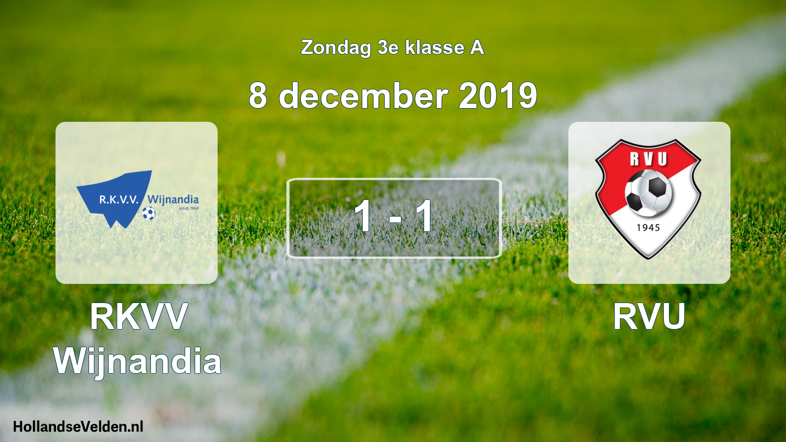 Total number of matches played: RKVV Wijnandia - RVU 1 - 1 (8 December 2019)