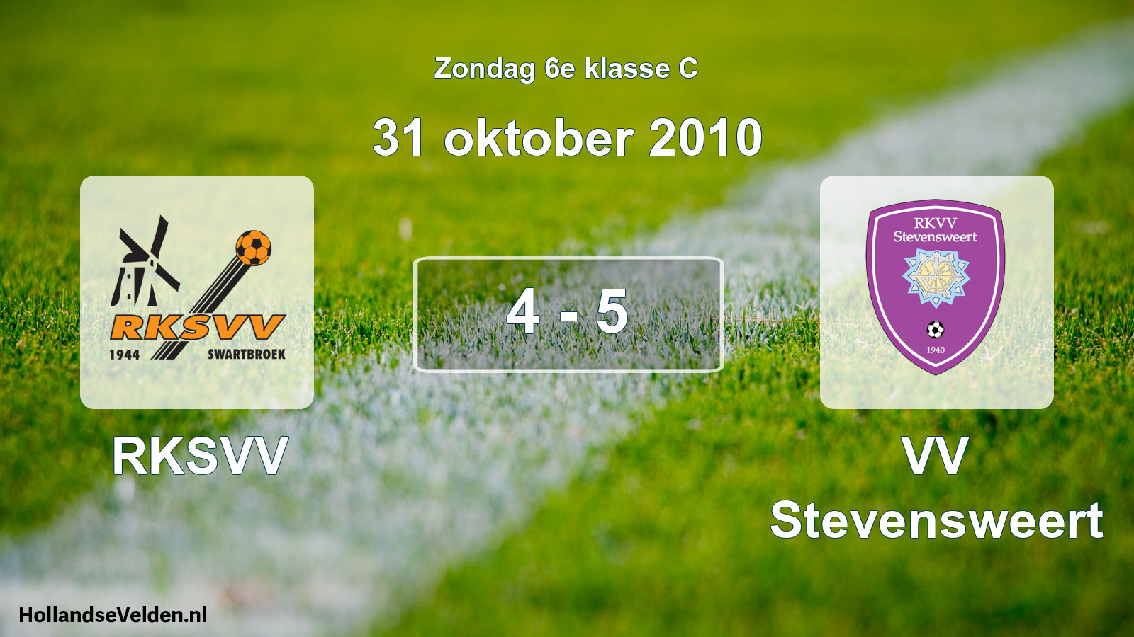 Total number of matches played: RKSVV - VV Stevensweert 4 - 5 (31 October 2010)