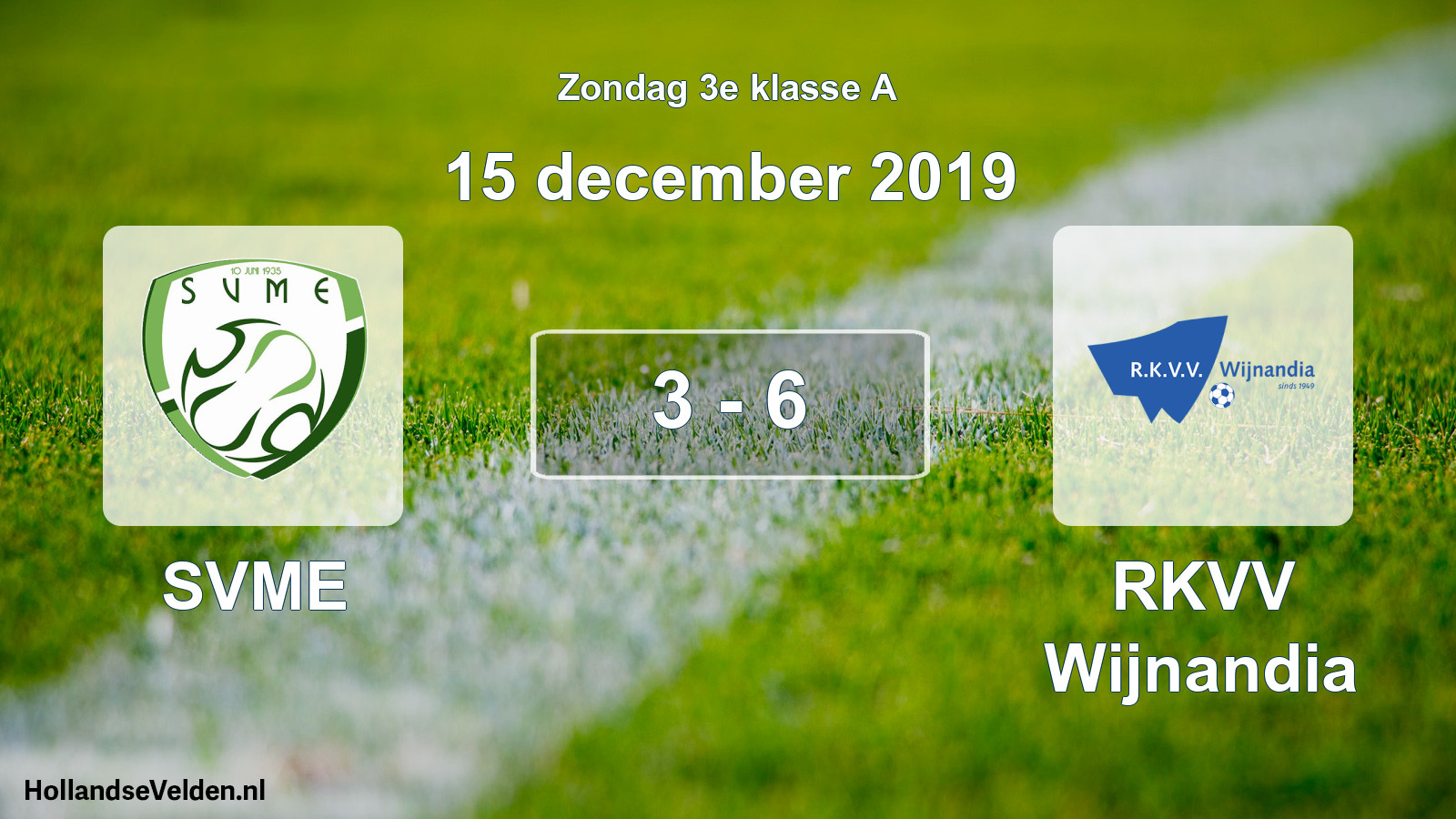 Total number of matches played: SVME - RKVV Wijnandia 3 - 6 (15 December 2019)