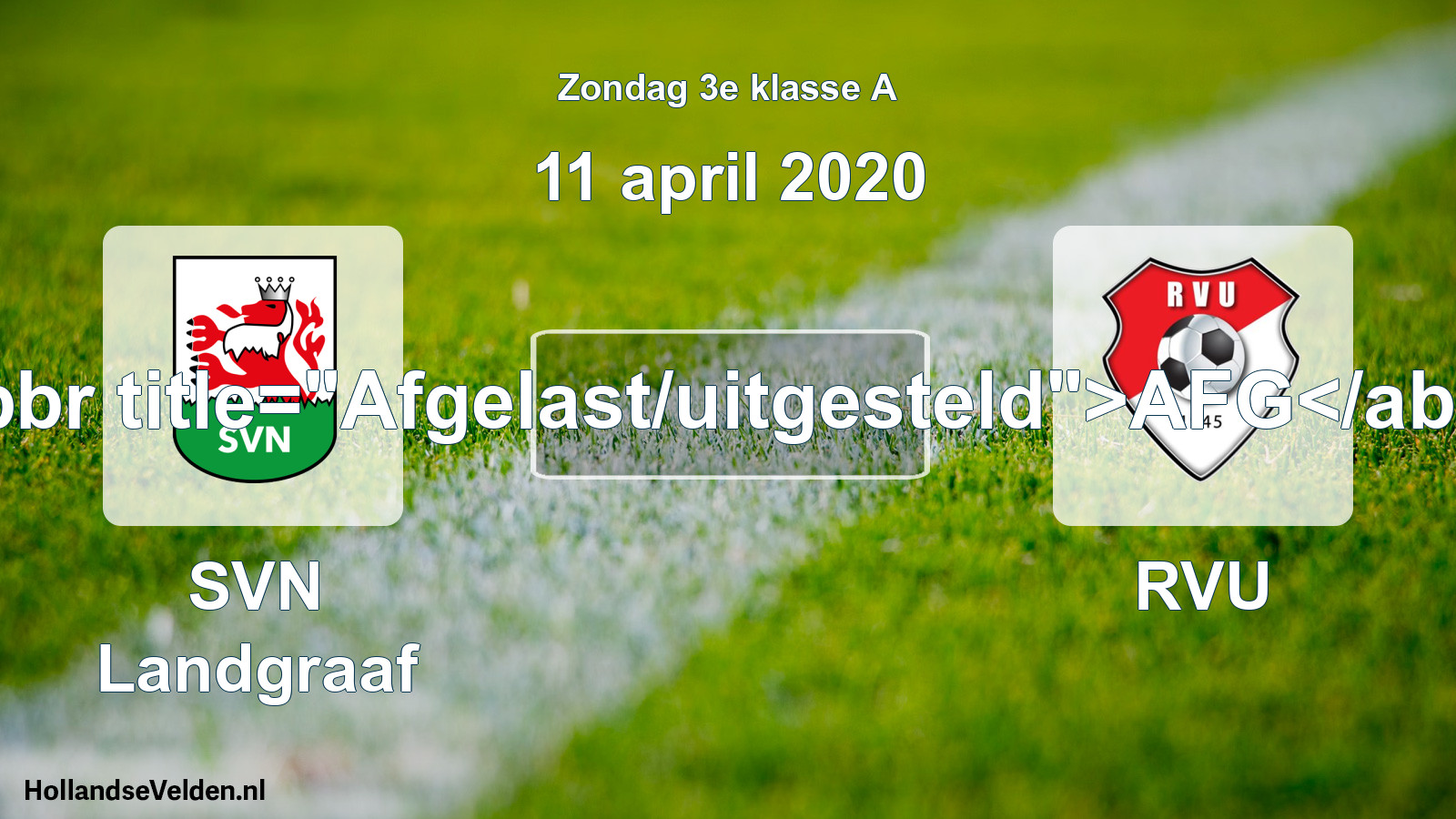 Scheduled Match: SVN Landgraaf - RVU (11 April 2020)