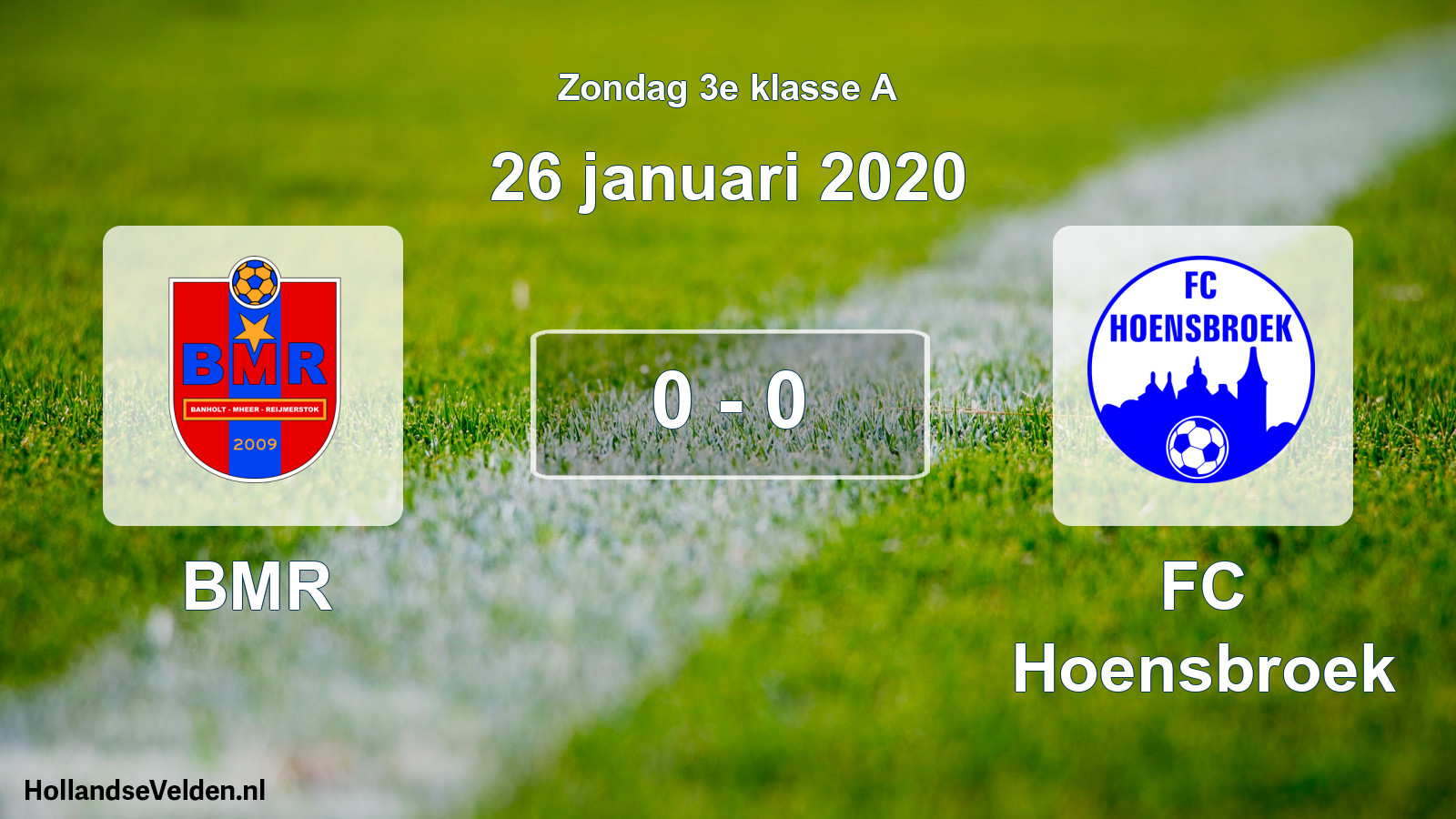 Total number of matches played: BMR - FC Hoensbroek 0 - 0 (26 January 2020)