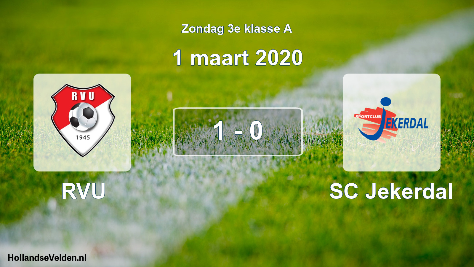 Total number of matches played: RVU - SC Jekerdal 1 - 0 (1 March 2020)