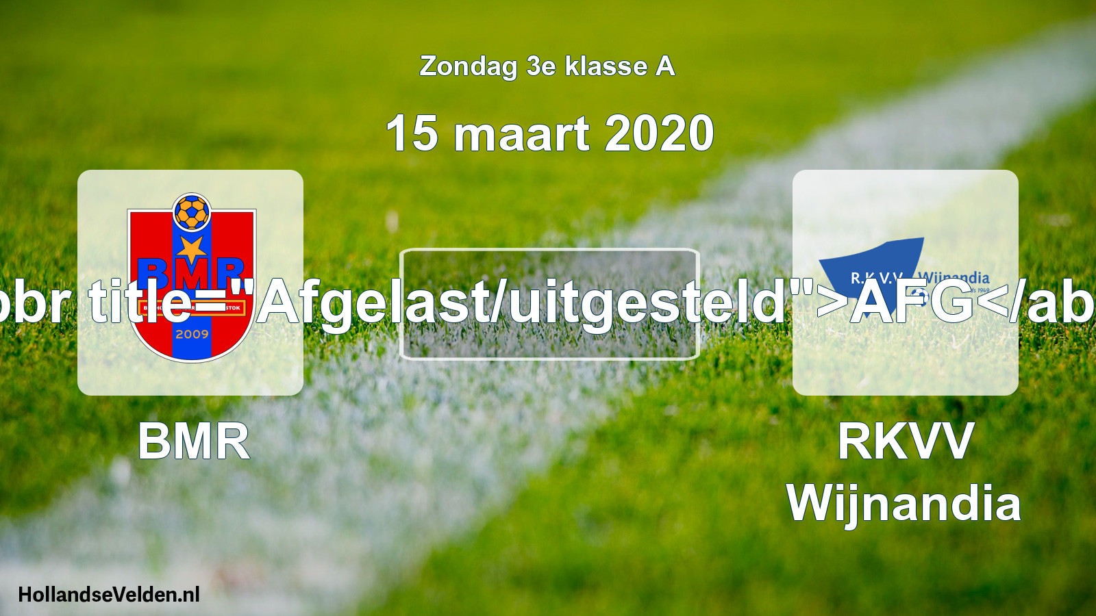 Scheduled Match: BMR - RKVV Wijnandia (15 March 2020)