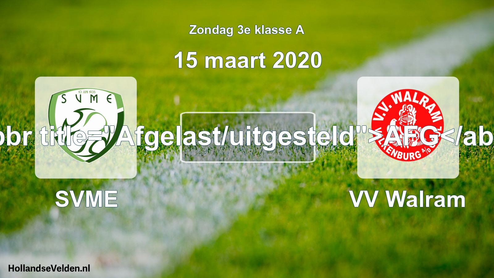 Scheduled Match: SVME - VV Walram (15 March 2020)
